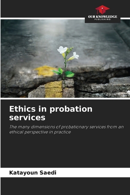 Ethics in probation services 6208594359 Book Cover