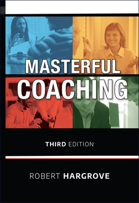 Masterful Coaching 0470290358 Book Cover