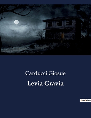 Levia Gravia [Italian] B0CFTGSFMS Book Cover