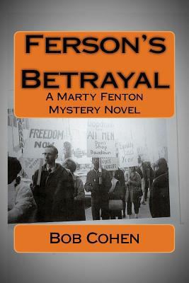 Ferson's Betrayal: A Marty Fenton Mystery Novel 1537442228 Book Cover
