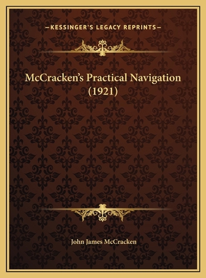 McCracken's Practical Navigation (1921) 1169701825 Book Cover