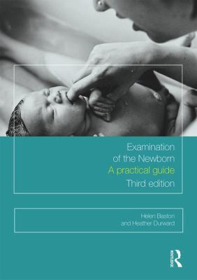 Examination of the Newborn: A Practical Guide 1138691402 Book Cover