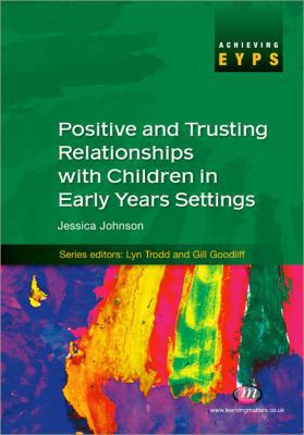 Positive and Trusting Relationships with Childr... 1844454029 Book Cover