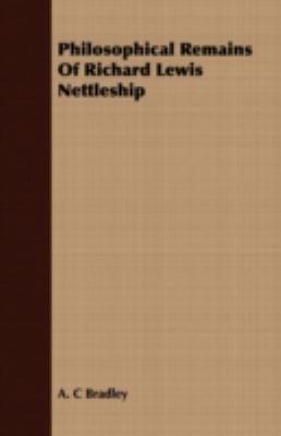 Philosophical Remains of Richard Lewis Nettleship 1408690810 Book Cover