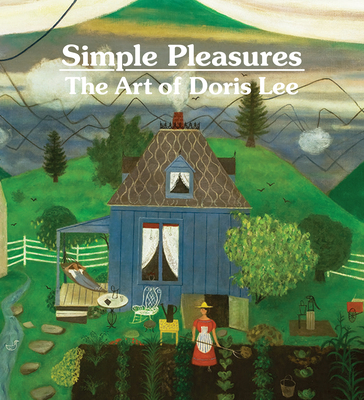 Simple Pleasures: The Art of Doris Lee 1911282670 Book Cover