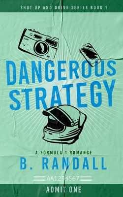 Dangerous Strategy: A Formula 1 Romance 1965794033 Book Cover
