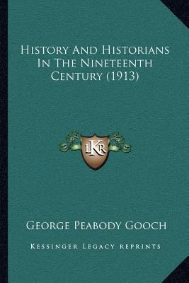 History And Historians In The Nineteenth Centur... 1167027612 Book Cover