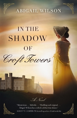 In the Shadow of Croft Towers: A Regency Romance 0785223665 Book Cover