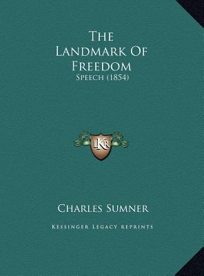 The Landmark Of Freedom: Speech (1854) 1169410138 Book Cover