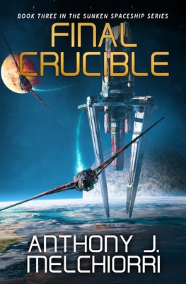 Final Crucible (Sunken Spaceship) B0D5LLJX8Q Book Cover