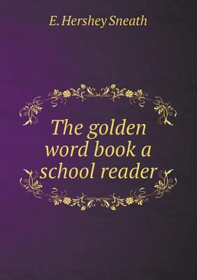 The golden word book a school reader 5518508778 Book Cover