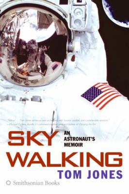 Sky Walking: An Astronaut's Memoir B002IKLMV6 Book Cover