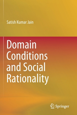 Domain Conditions and Social Rationality 9811396744 Book Cover