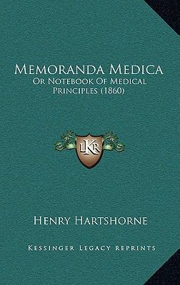 Memoranda Medica: Or Notebook of Medical Princi... 1164985167 Book Cover