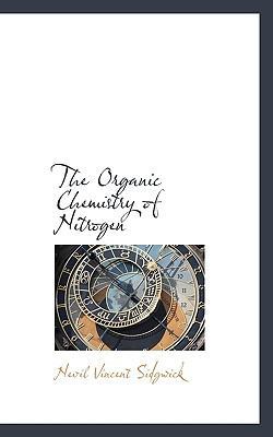 The Organic Chemistry of Nitrogen 1116791447 Book Cover