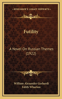 Futility: A Novel On Russian Themes (1922) 1164743627 Book Cover