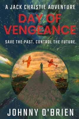 Day of Vengeance: A Jack Christie Adventure 1650368577 Book Cover