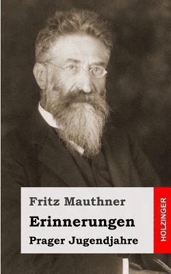 Erinnerungen: Prager Jugendjahre [German] 1484049411 Book Cover