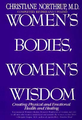 Women's Bodies, Women's Wisdom: Creating Physic... 0553379534 Book Cover