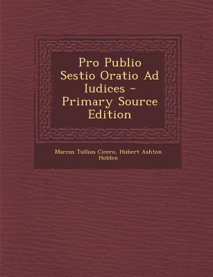 Pro Publio Sestio Oratio Ad Iudices - Primary S... [Latin] 1294652117 Book Cover