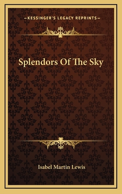 Splendors of the Sky 1163862436 Book Cover