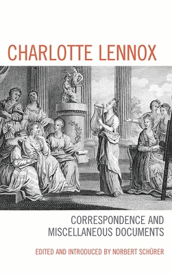 Charlotte Lennox: Correspondence and Miscellane... 1611485673 Book Cover