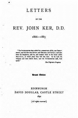Letters of the Rev. John Ker, D.D. 1534792236 Book Cover