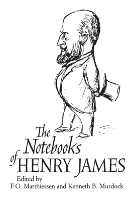 The Notebooks of Henry James 0226511049 Book Cover