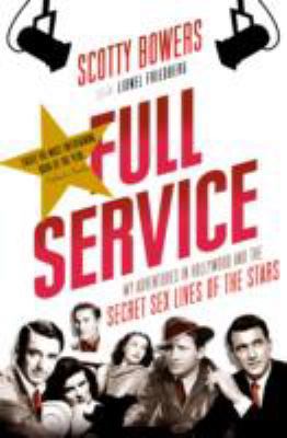 Full Service: My Adventures in Hollywood and th... 1611855802 Book Cover