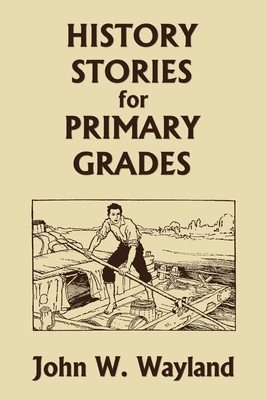 History Stories for Primary Grades (Yesterday's... 1633341631 Book Cover