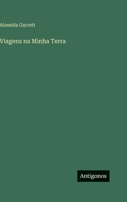 Viagens na Minha Terra [Portuguese] 3563976147 Book Cover