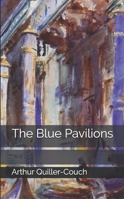 The Blue Pavilions 169732195X Book Cover