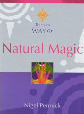Thorsons Way of Natural Magic 0722540388 Book Cover