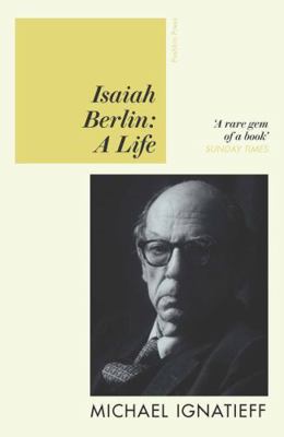 Isaiah Berlin: A Life 1782279040 Book Cover