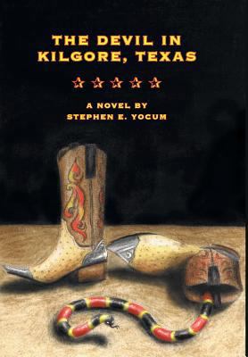 The Devil In Kilgore, Texas 1460264517 Book Cover