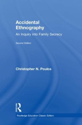 Accidental Ethnography: An Inquiry into Family ... 1138325473 Book Cover