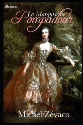 La Marquise de Pompadour [French] 1705760112 Book Cover