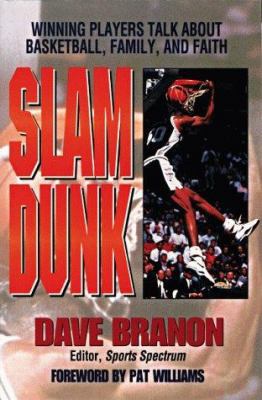 Slam Dunk: Winning Players Talk about Basketbal... 0802478948 Book Cover