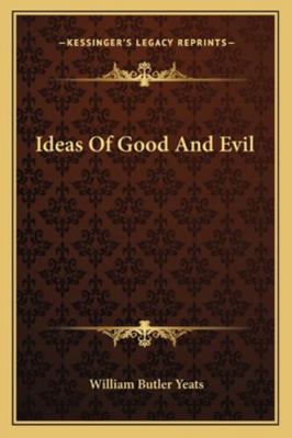 Ideas Of Good And Evil 1162952083 Book Cover