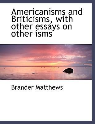 Americanisms and Briticisms, with Other Essays ... [Large Print] 1116776472 Book Cover