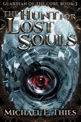 The Hunt for Lost Souls: A Fantasy Adventure Novel 0989566838 Book Cover