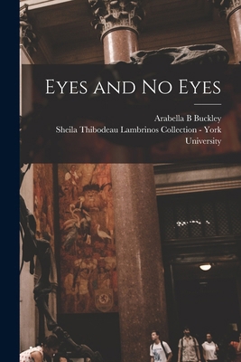 Eyes and no Eyes 1015431984 Book Cover