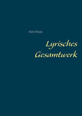 Lyrisches Gesamtwerk [German] 3744888894 Book Cover