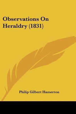 Observations On Heraldry (1831) 112033196X Book Cover