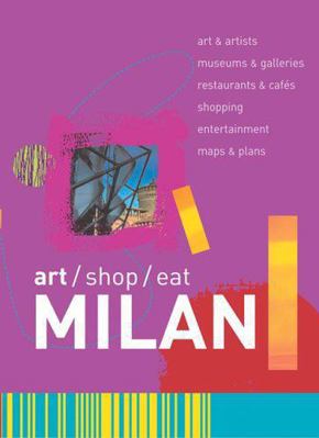 Art/Shop/Eat: Milan 0393327841 Book Cover