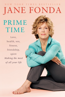 Prime Time: Love, Health, Sex, Fitness, Friends... 0812978587 Book Cover