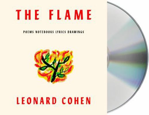 The Flame: Poems Notebooks Lyrics Drawings 1250301556 Book Cover