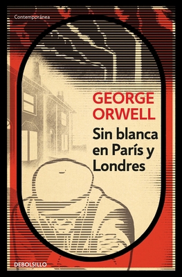 Sin Blanca En Paris Y Londres / Down and Out in... [Spanish] 8499890881 Book Cover
