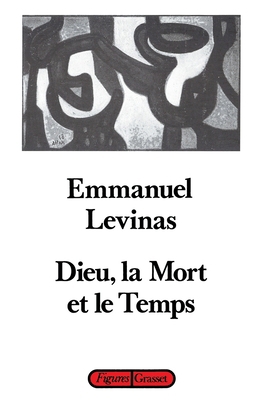 Dieu, la mort et le temps [French] 2246469716 Book Cover