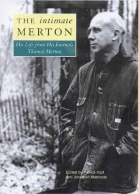 The Intimate Merton: His Life from His Journals... 0745944353 Book Cover